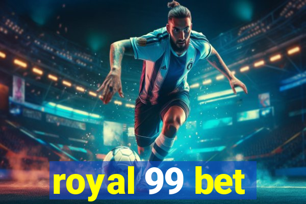 royal 99 bet