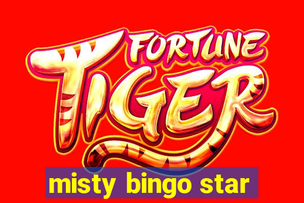 misty bingo star