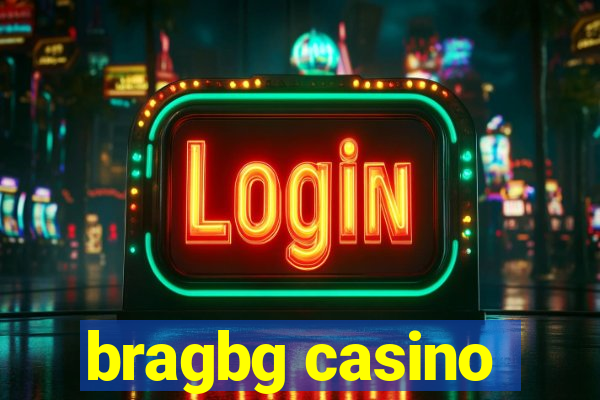 bragbg casino