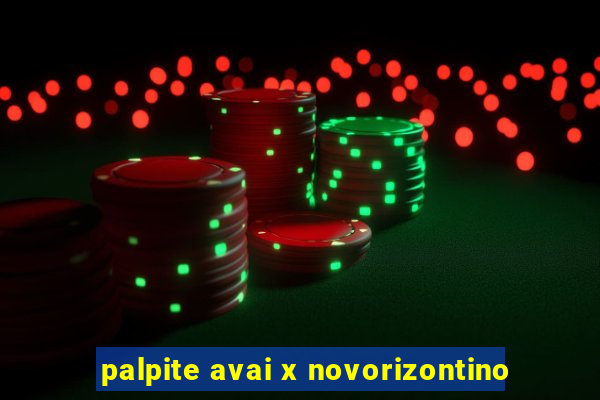 palpite avai x novorizontino