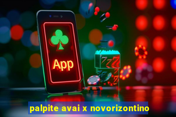 palpite avai x novorizontino