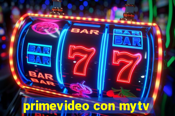 primevideo con mytv