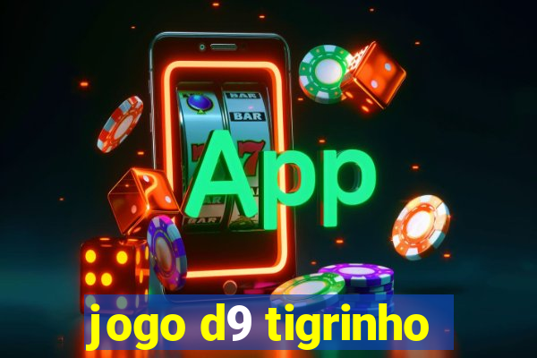 jogo d9 tigrinho