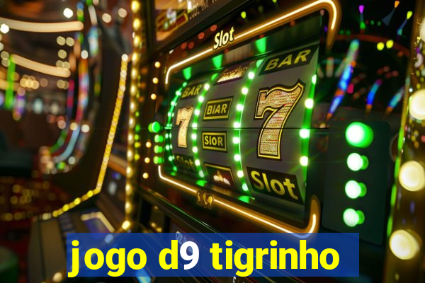 jogo d9 tigrinho