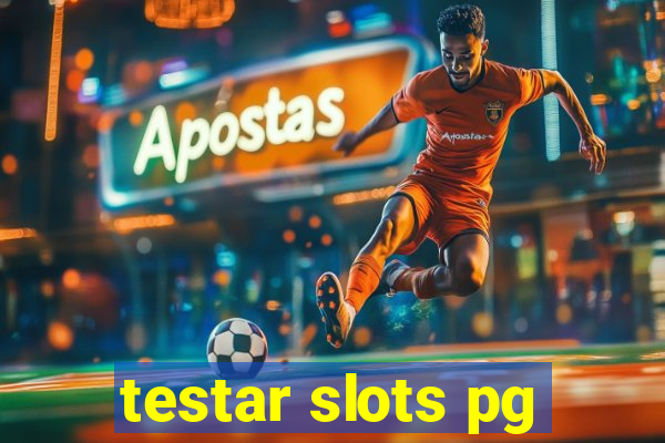 testar slots pg