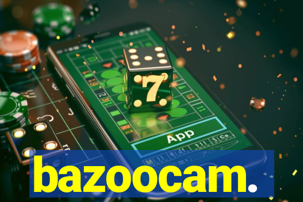 bazoocam.