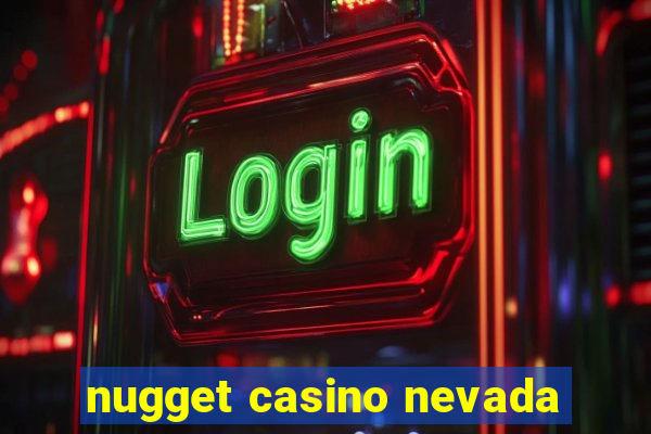 nugget casino nevada