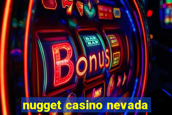 nugget casino nevada