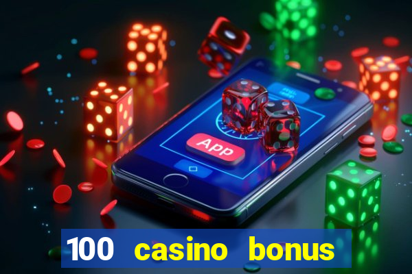 100 casino bonus in deutschland