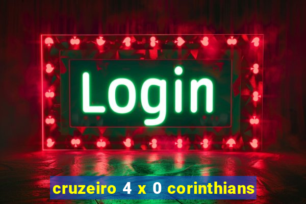 cruzeiro 4 x 0 corinthians