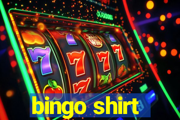 bingo shirt