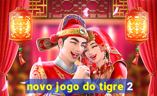 novo jogo do tigre 2