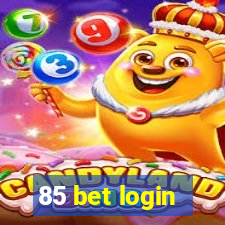 85 bet login