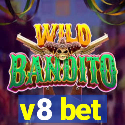 v8 bet