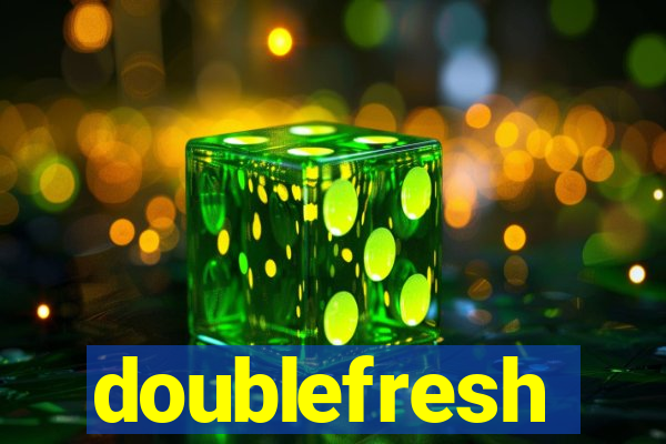 doublefresh