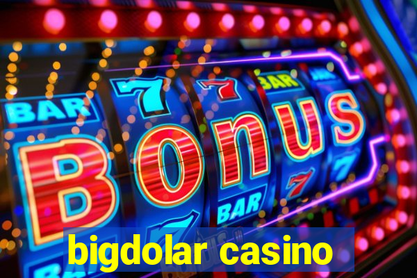 bigdolar casino