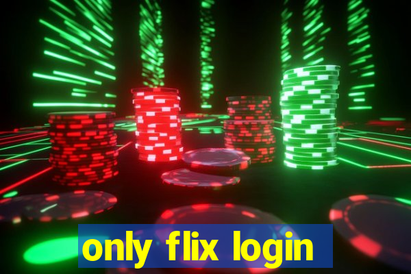 only flix login