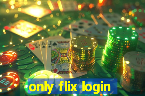 only flix login