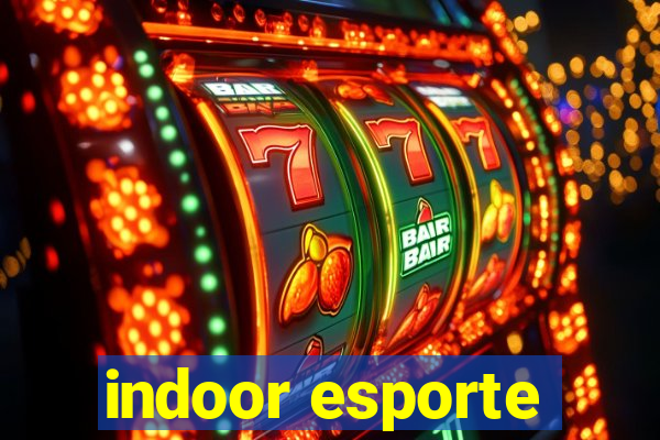 indoor esporte