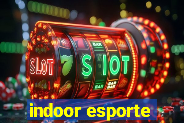 indoor esporte