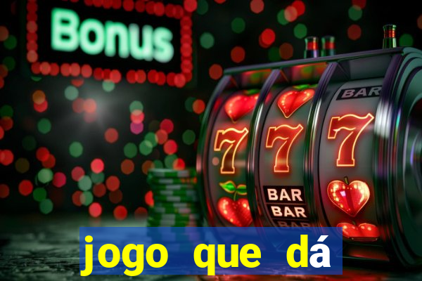 jogo que dá dinheiro sem depositar nada