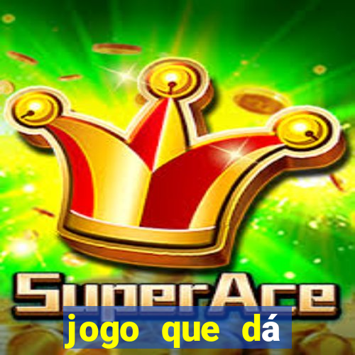 jogo que dá dinheiro sem depositar nada