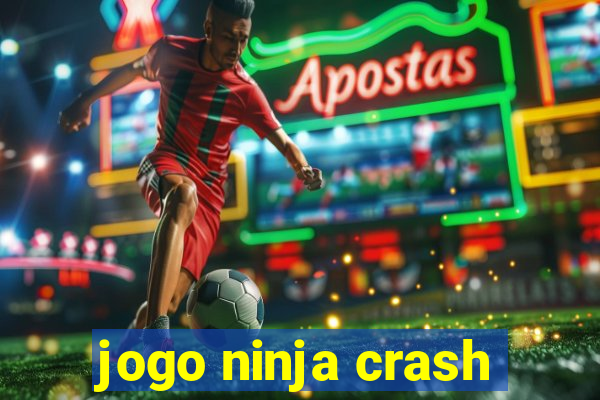 jogo ninja crash