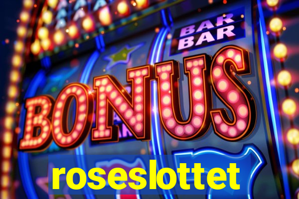 roseslottet