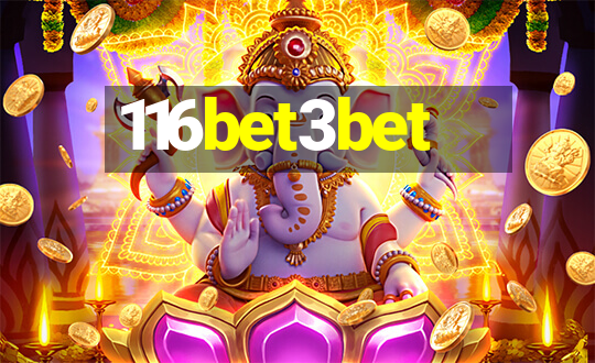 116bet3bet