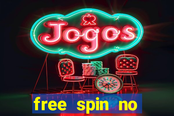 free spin no deposit casinos