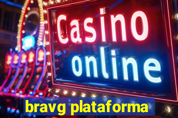 bravg plataforma