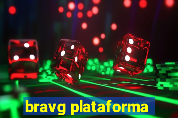 bravg plataforma