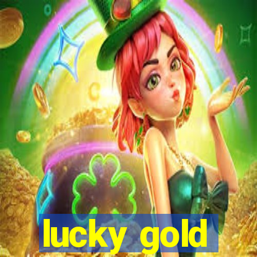 lucky gold