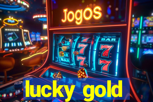 lucky gold