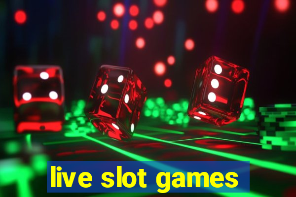 live slot games