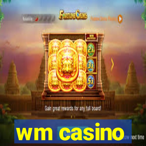 wm casino