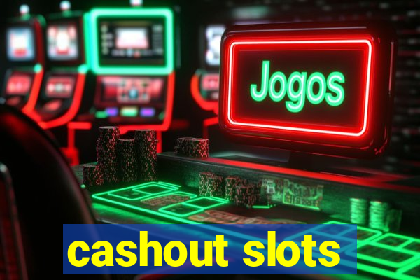 cashout slots