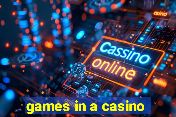 games in a casino