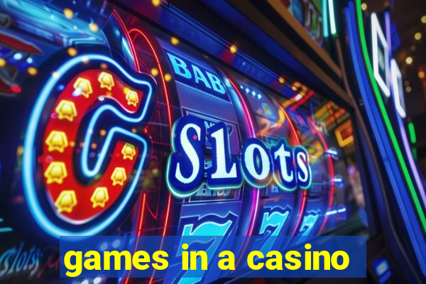 games in a casino