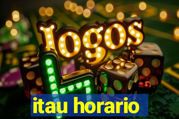 itau horario