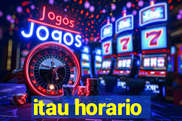 itau horario