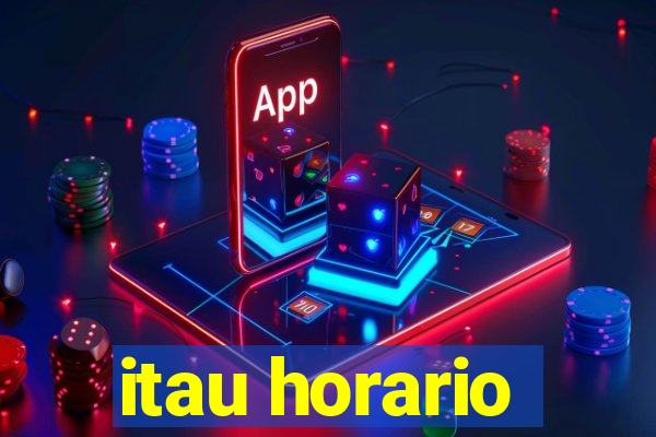 itau horario