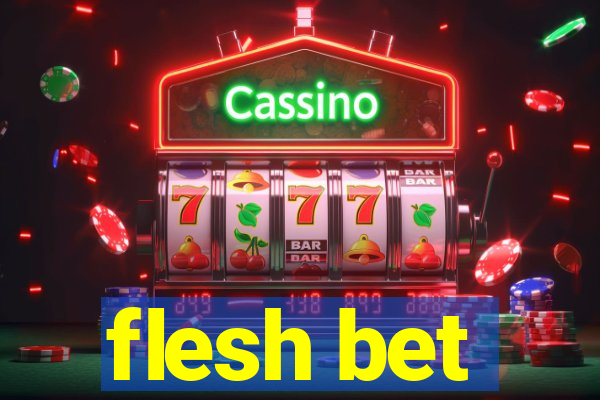 flesh bet