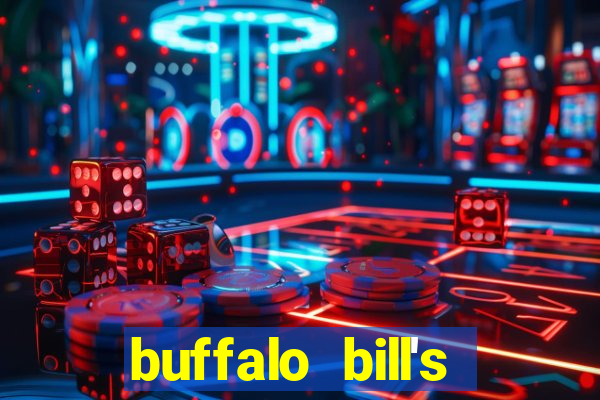 buffalo bill's resort and casino