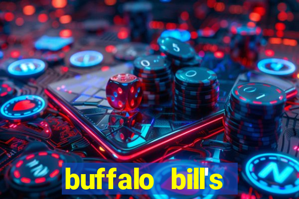 buffalo bill's resort and casino