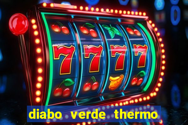 diabo verde thermo caps é bom