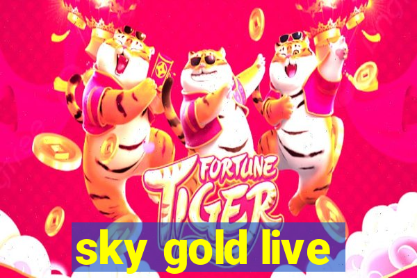 sky gold live