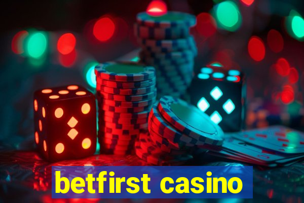 betfirst casino