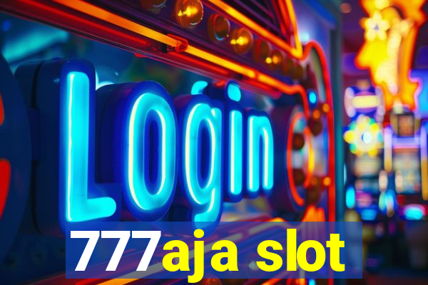 777aja slot