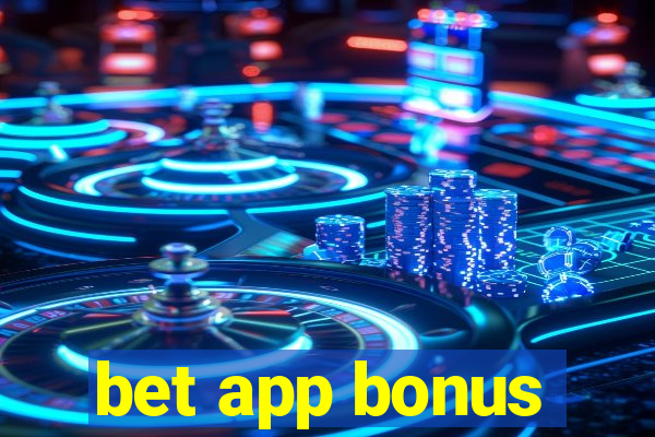 bet app bonus